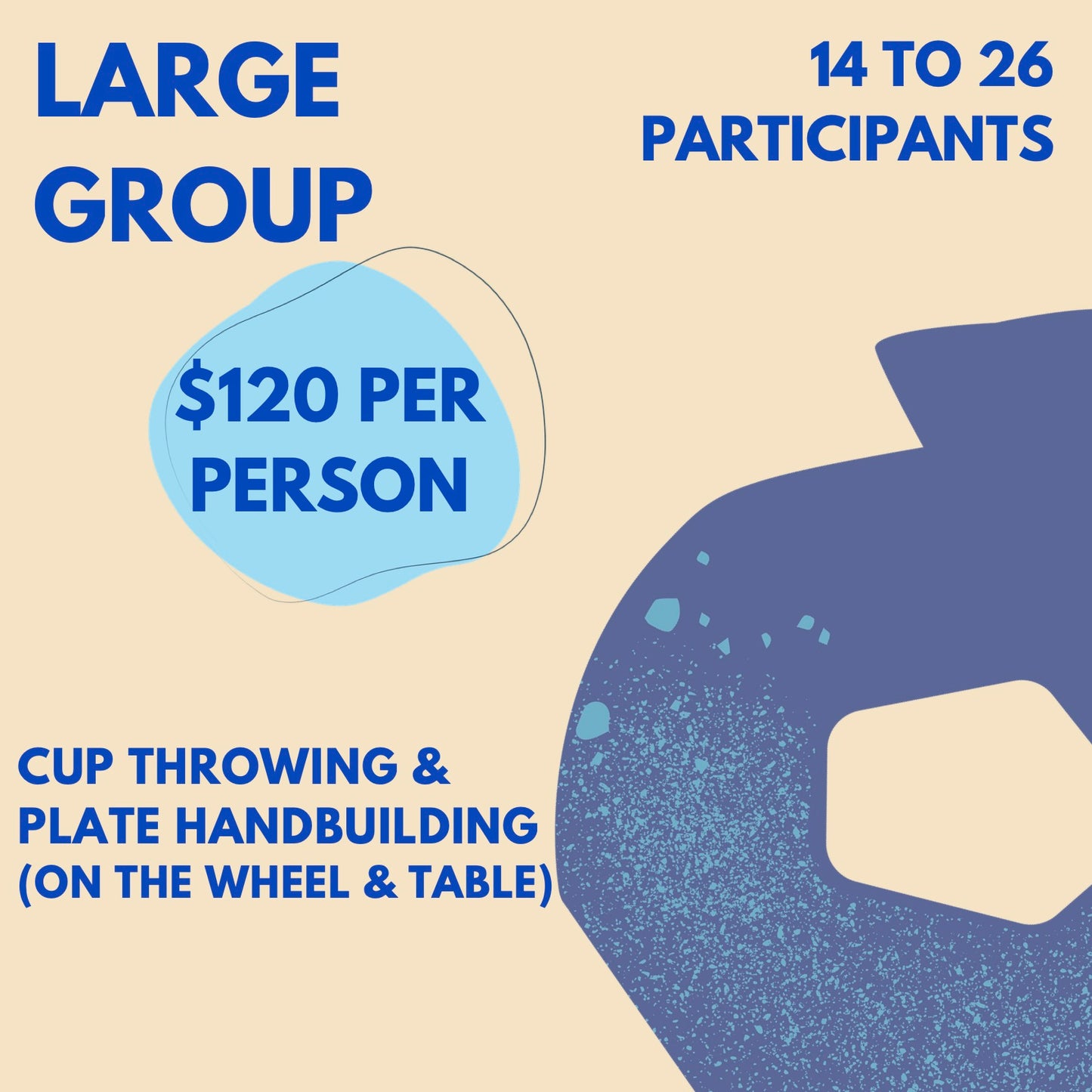 Large Group: Cup Throwing & Plate Handbuilding Workshop