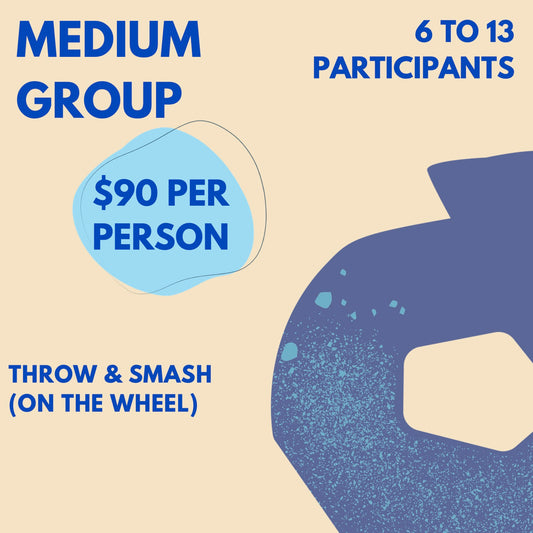 Medium Group: Throw & Smash Workshop